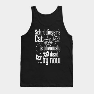 Schrödinger's Cat Humor distressed white print Tank Top